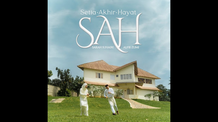 Sarah Suhairi & Alfie Zumi - SAH (Official Lyric Video)