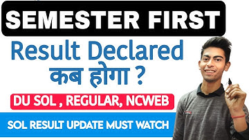 DU SEMESTER FIRST RESULT कब आएगा ? | Expected Result Declared Date March Exam 2023 | Sol, Regular ||