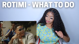 ROTIMI - WHAT TO DO (OFFICIAL VIDEO) REACTION | CARINE TONI
