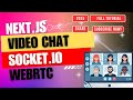 Video Chat App 1-1 Next.JS React WebRTC Socket.io Full Tutorial 2025