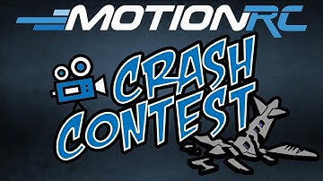 Video Crash Contest is LIVE! - Motion RC