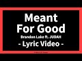 Meant For Good Lyric Video Brandon Lake Ft JUDAH Black Screen Background mp3