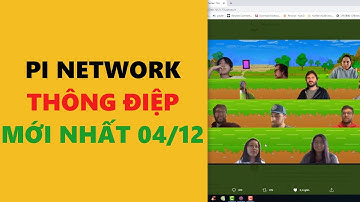 pi network thông điệp mới nhất từ pi core team 04 -12 achi kiếm tiền online