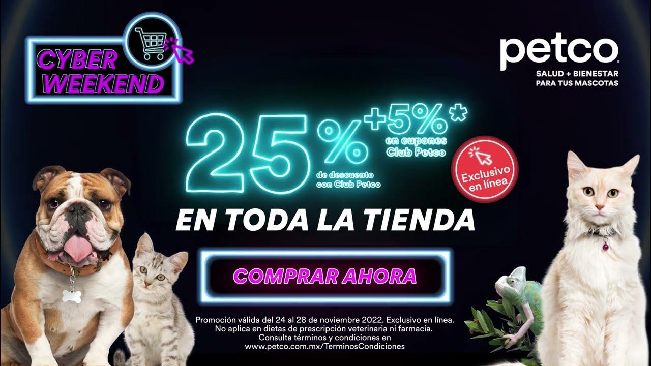 Hoy inicia el Cyber Weekend en Petco YouTube