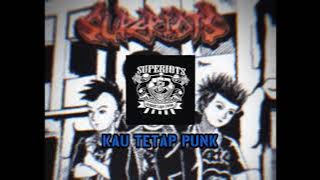 Superiots-Kau Tetap Punk