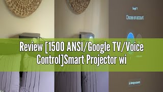 Review [1500 ANSI/Google TV/Voice Control]Smart Projector with WiFi 6 and Bluetooth, Netflix-License