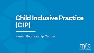 Child Inclusive Practice (CIP) at Mallee Family Care