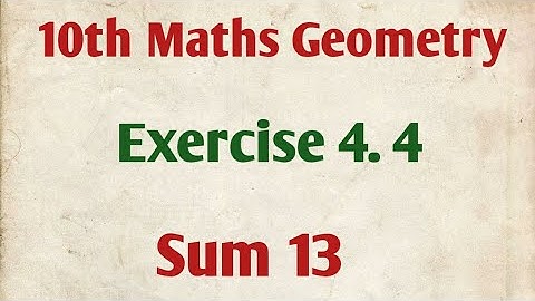 Construction of tangents - Exercise : 4.4 - sum : 13 in 10th Maths @JRMaths517