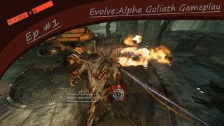 [1] || Evolve:Alpha || Monster/Goliath Gameplay || Stealth is Awsome!