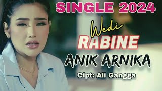 WEDI RABINE | Anik Arnika | Cipt.Ali Gangga | Lagu Tarling Dermayu Cirebonan 2024