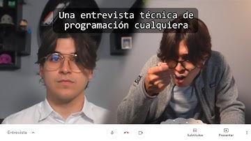 Una Entrevista Técnica de Programación Cualquiera (Parodia)
