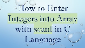 How to Enter Integers into Array with scanf in C Language