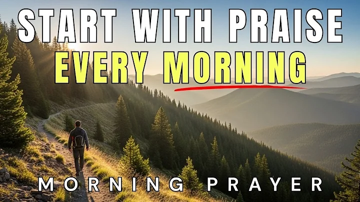 Praise God First—Before You Call Anyone Else | Morning Prayer