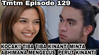 Abhimana menuruti permintaan kinanti,TMTM Antv Hari ini, kamis 16 Desember 2021,Episode 129