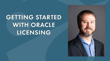 Software Asset Management: Getting Started with Oracle Licensing
