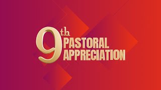 Join Us In Honoring Our Leaders for Their 9th Pastoral Appreciation. Part 1, 11:15 Service