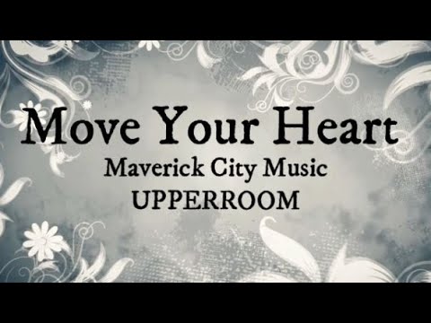 Move Your Heart - Upperroom