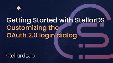Getting Started with StellarDS.io – Customizing the OAuth 2.0 login dialog
