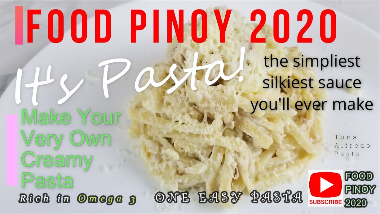 Tuna Alfredo Pasta l Food Pinoy 2020 YouTube