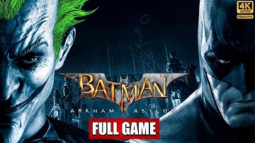 Batman Arkham Asylum Gameplay Walkthrough Full Game 4K 60FPS {No Commentary} | PC