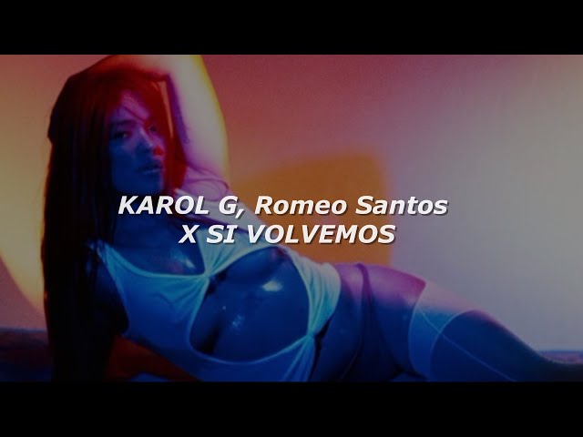 KAROL G - X SI VOLVEMOS