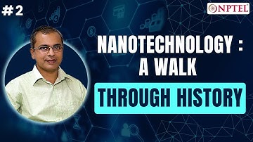 #2 Nanotechnology  A Walk through History | Nanotechnology, Science and Applications