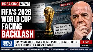 FIFA’s 2026 World Cup Is Facing A Backlash It Can’t Hide Anymore