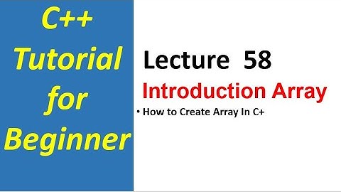 Introduction to Array In C++(Urdu/Hindi) | C++ Tutorial for Beginners - 58