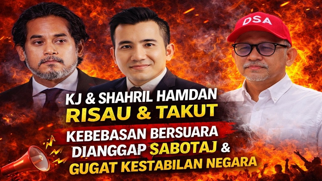 KJ & Shahril hamdan risau & takut, kebebasan bersuara dianggap sabotaj & gugat kestabilan negara