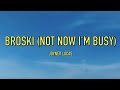 Joyner Lucas - Broski  (Not Now I’m Busy) - Lyrics