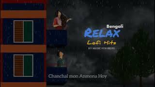Chanchalo Mon Anmona Hoy Lofi Relax Mix