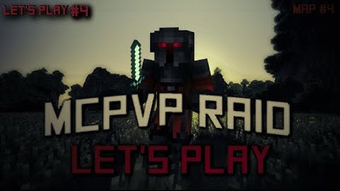 McPvP Raid Map #4 Let