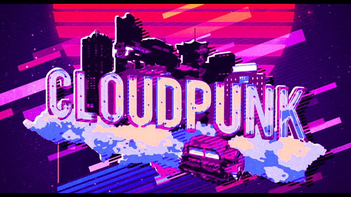 CloudPunk - Ambient/Synth Soundtrack (Depth Of Field Mix)