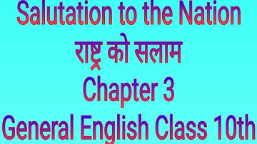 Salutation to the Nation[By G S Payasi]/Chapter 3/General English Class 10th/The Spring Blossom