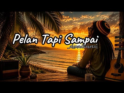 PELAN TAPI SAMPAI– Reggae Ska Indonesia (Jangan Denger Sendirian… Bisa Baper!)#reggae 