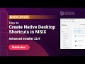 How to Create Native Desktop Shortcuts in MSIX - New Feature in Advanced Installer 22.9