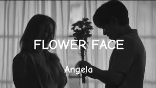 Angela - Flower face - (lyrics)
