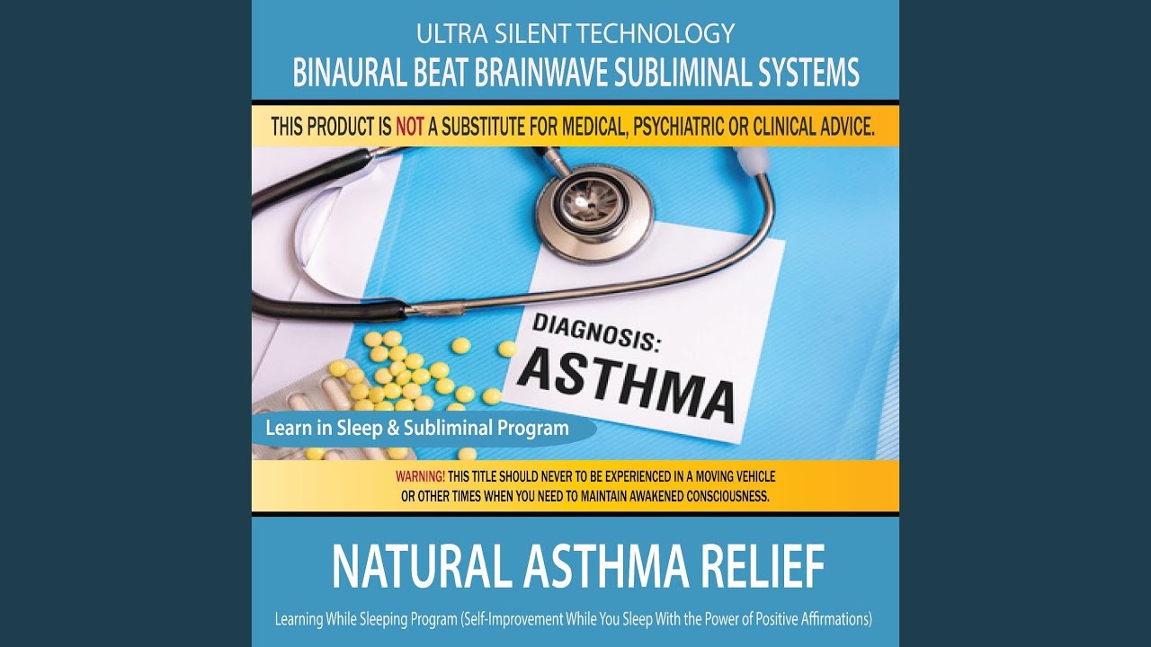 Natural Asthma Relief Combination of Subliminal & Learning While