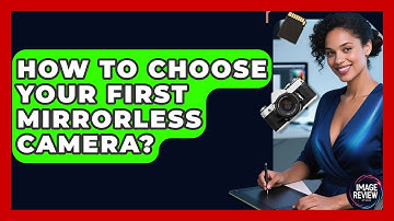 How To Choose Your First Mirrorless Camera? - Image Review Studio