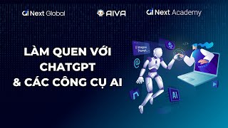 Làm Quen Với ChatGPT & Các Công Cụ AI