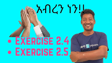 Grade 9 Maths Unit 2: Exercise 2.4 and 2.5 | Saquama | ሳቋማ