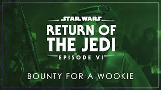 4a - Bounty for a Wookie | Star Wars: Episode VI - Return of the Jedi OST