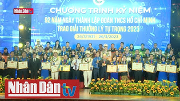 Trao giải Lý Tự Trọng năm 2023 tăng hơn 100 cán bộ Đoàn tiêu biểu | Tin chính trị, KT-XH sáng 23/3
