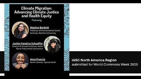 IASC-North America: Climate Migration: Advancing Climate Justice and Health Equity