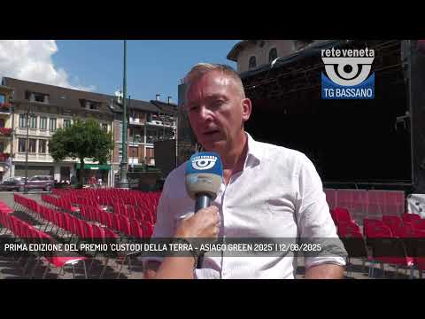 PRIMA EDIZIONE DEL PREMIO 'CUSTODI DELLA TERRA - ASIAGO GREEN 2025' | 12/08/2025