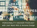 Healthy Introvert Personality Types (Part 4): ISFJ, ISTJ, INFJ, INTJ