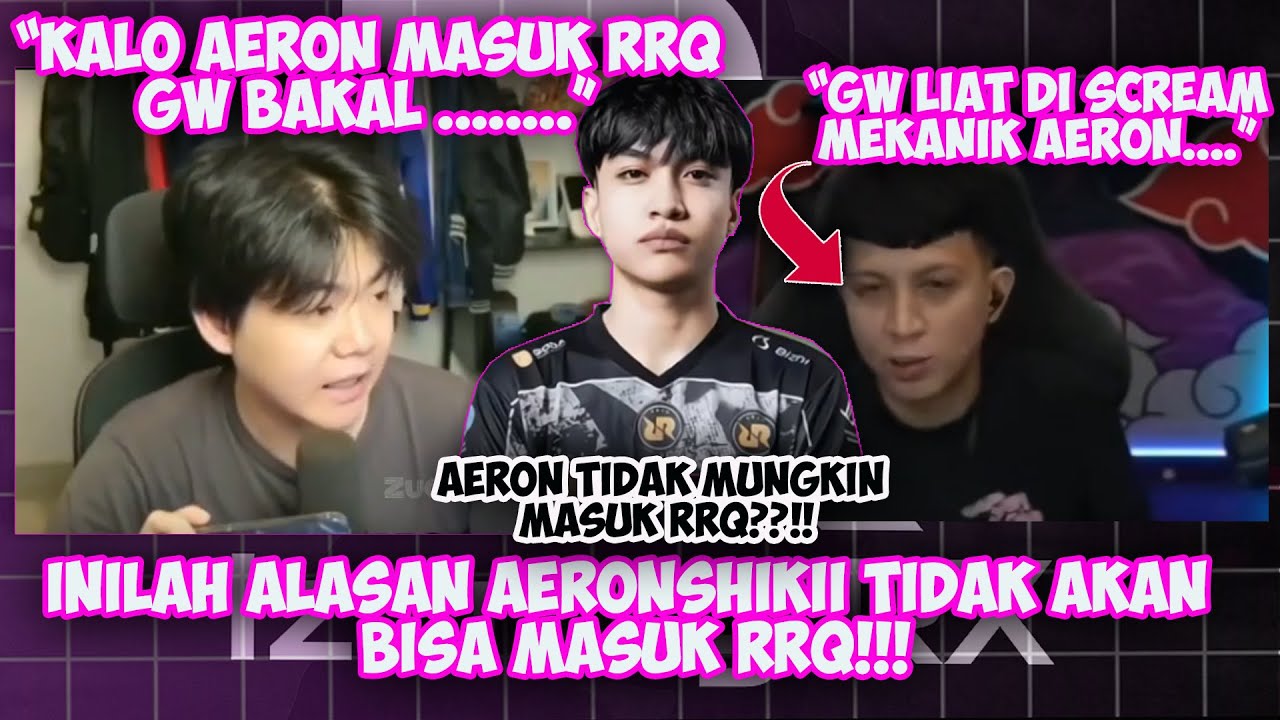 INI ALASAN AERON SHIKII HAMPIR MUSTAHIL MASUK RRQ HOSHI!!! | MPL ID ...