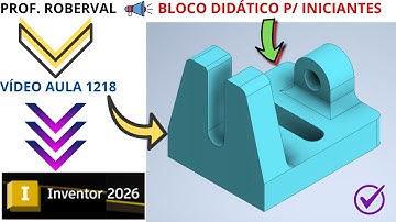 Lesson 1218 - Modeling the Educational Block for Beginners in Autodesk Inventor 2026