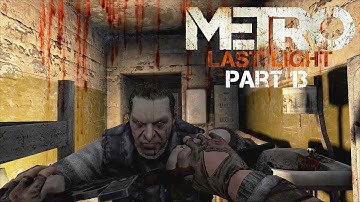 Metro: Last Light (Redux) - #13 Bandits - (Stealth/All Notes) - No Commentary