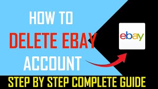 how to delete ebay account - Full Guide